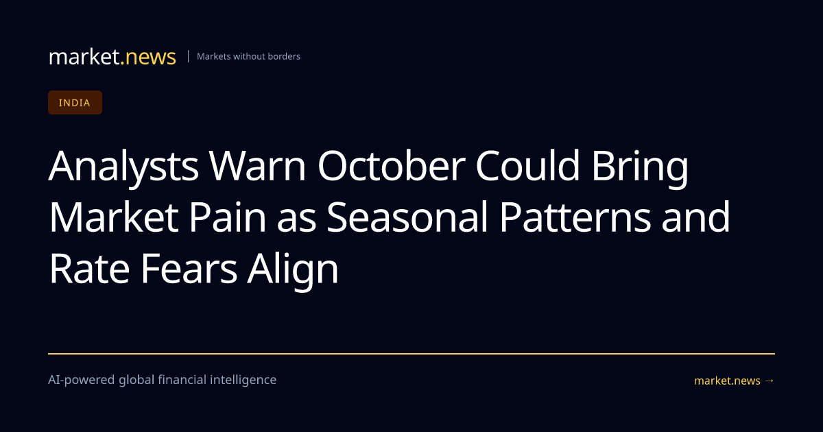 Analysts Warn October Could Bring Market Pain as Seasonal Patterns and ...