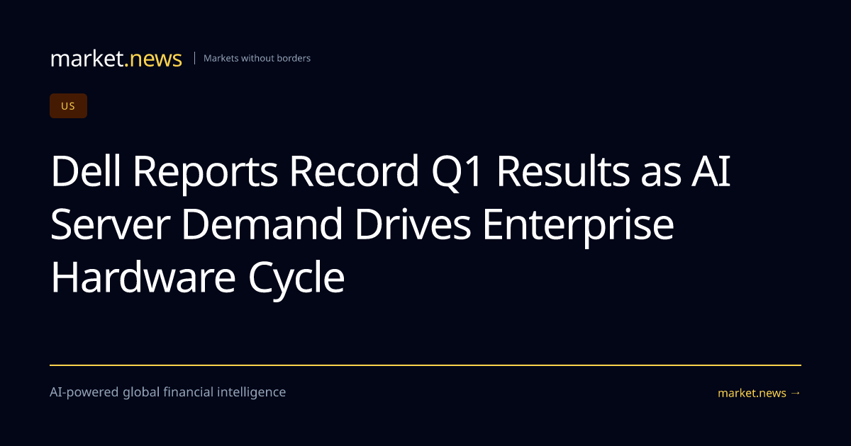 Dell Reports Record Q1 Results as AI Server Demand Drives Enterprise ...