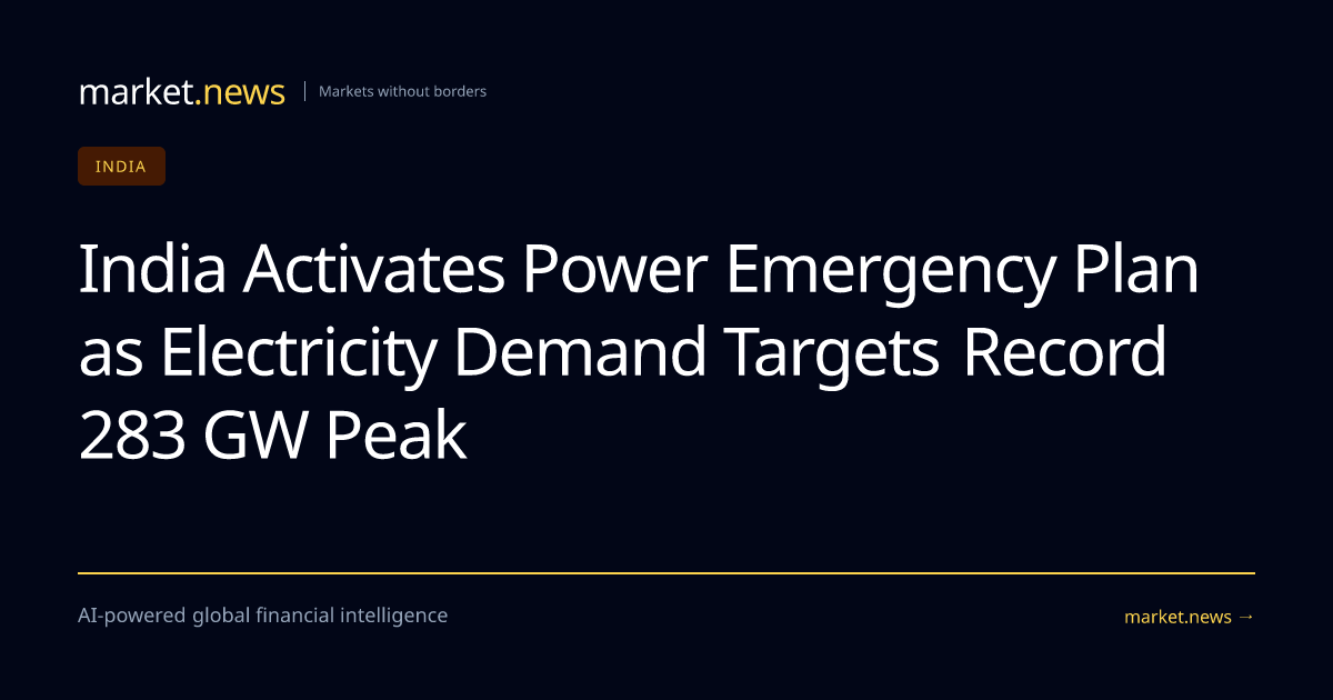 India Activates Power Emergency Plan as Electricity Demand Targets ...