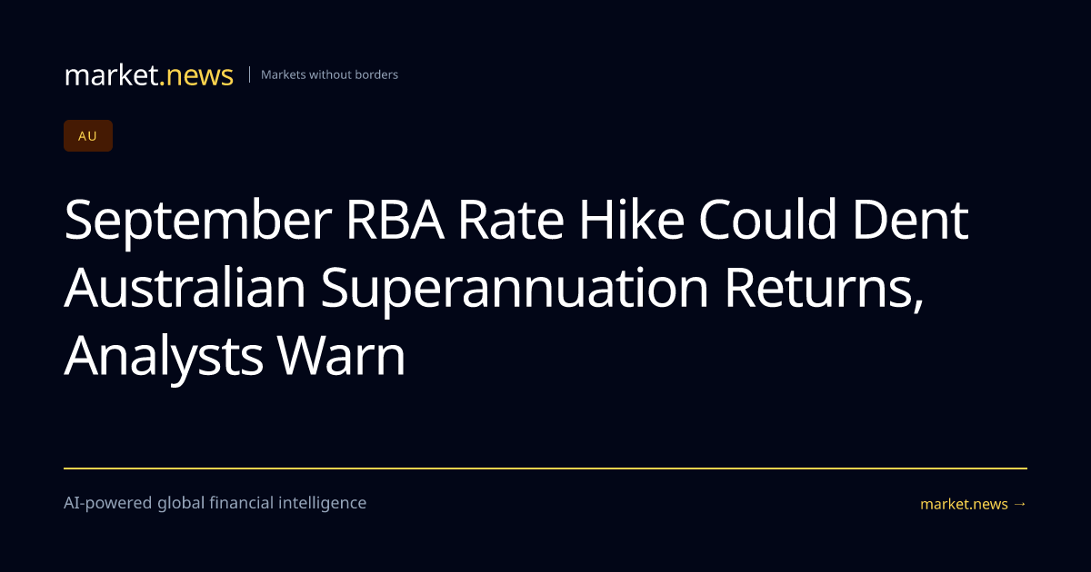 September RBA Rate Hike Could Dent Australian Superannuation Returns ...